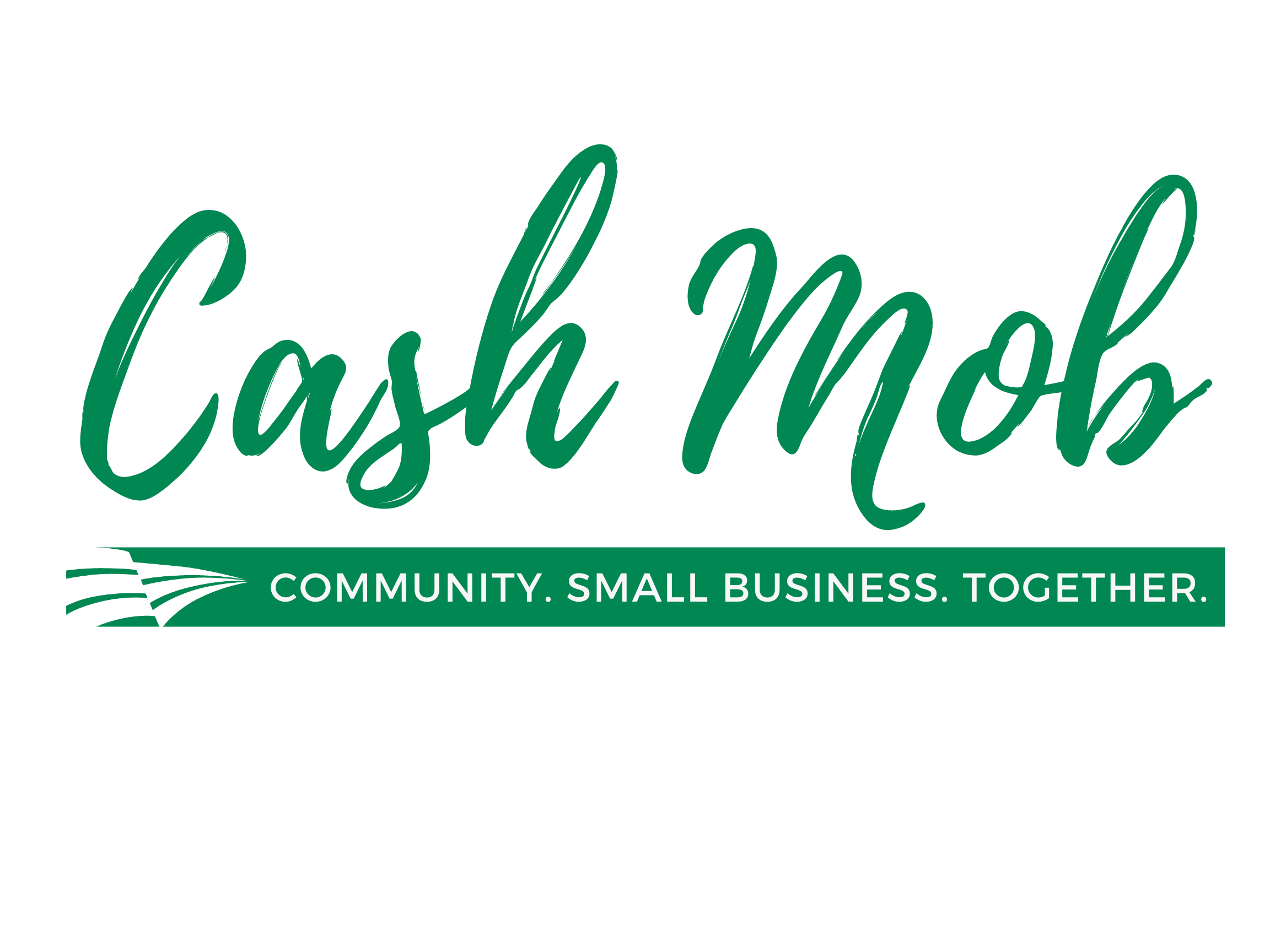 Cash Mob, Community, Small Business, Together text